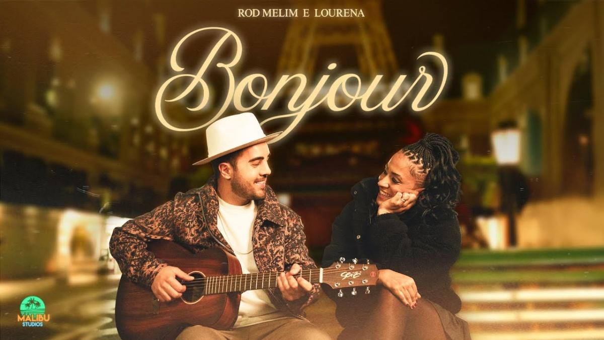 Bonjour - Malibu, Rod Melim, Lourena - Música e Letra