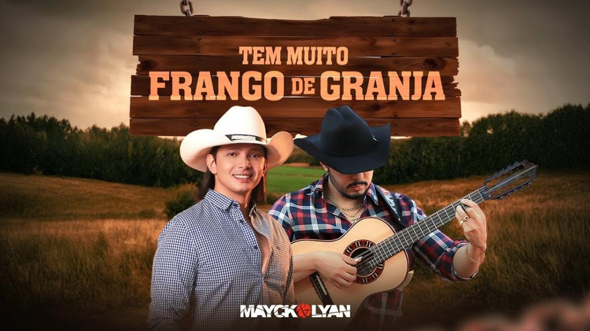 Tem Muito Frango de Granja - Mayck e Lyan - Música e Letra