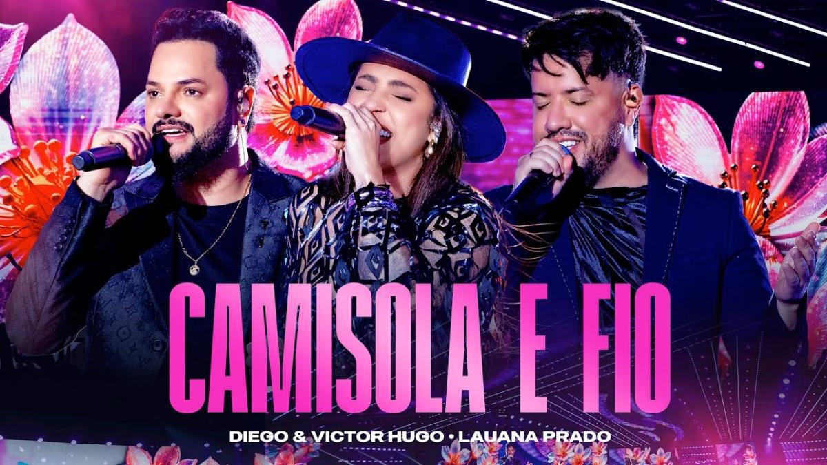 Camisola e Fio - Diego e Victor Hugo, ‪Lauana Prado‬ - Música e Letra