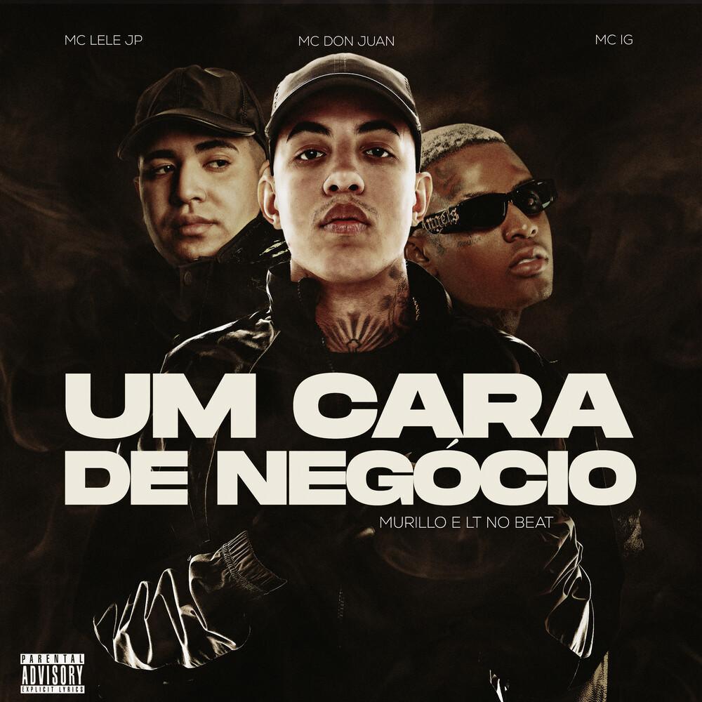 MC Don Juan lança "Um Cara de Negócio" ao lado de Mc IG, Mc Lele JP e Murillo e LT No Beat