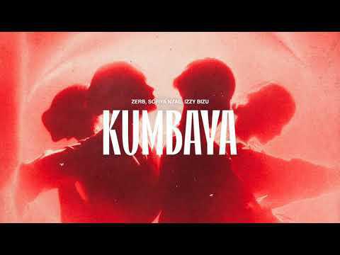 Kumbaya - Zerb, Sofiya Nzau, Izzy Bizu - Música e Letra