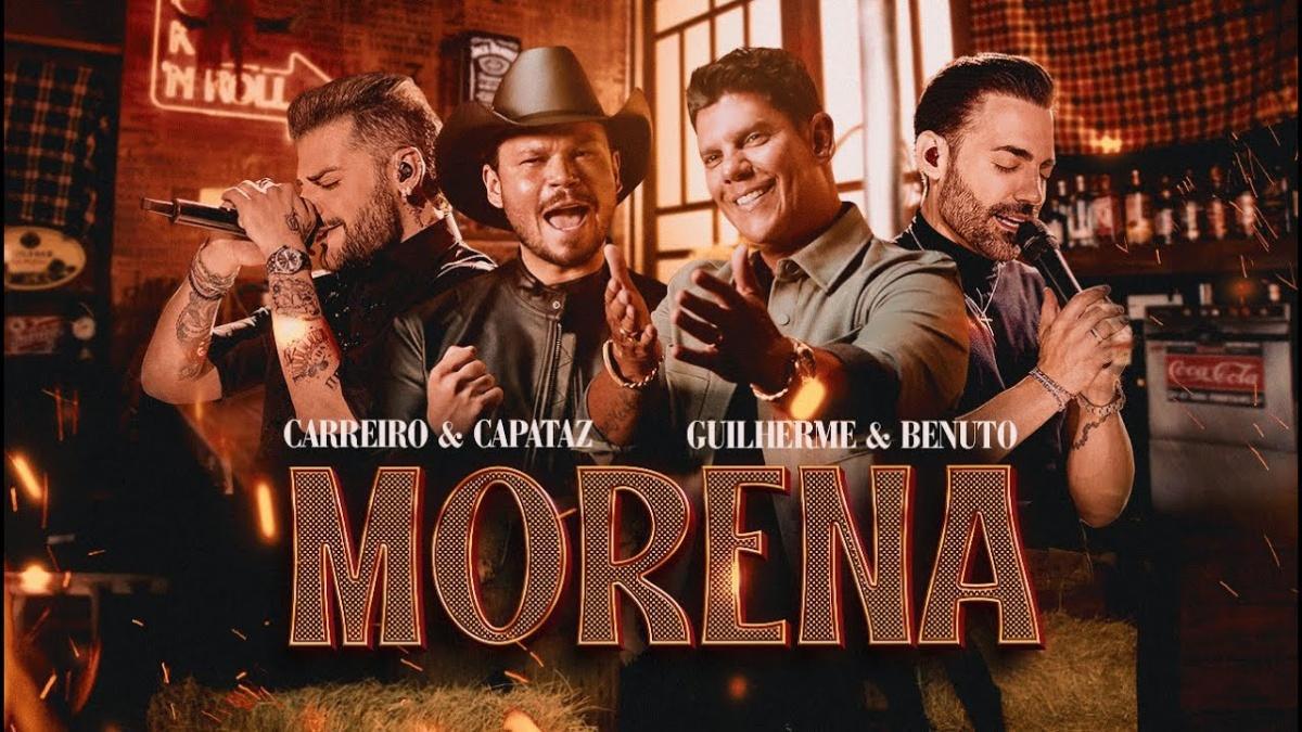 Morena - Carreiro e Capataz, Guilherme e Benuto - Música e Letra