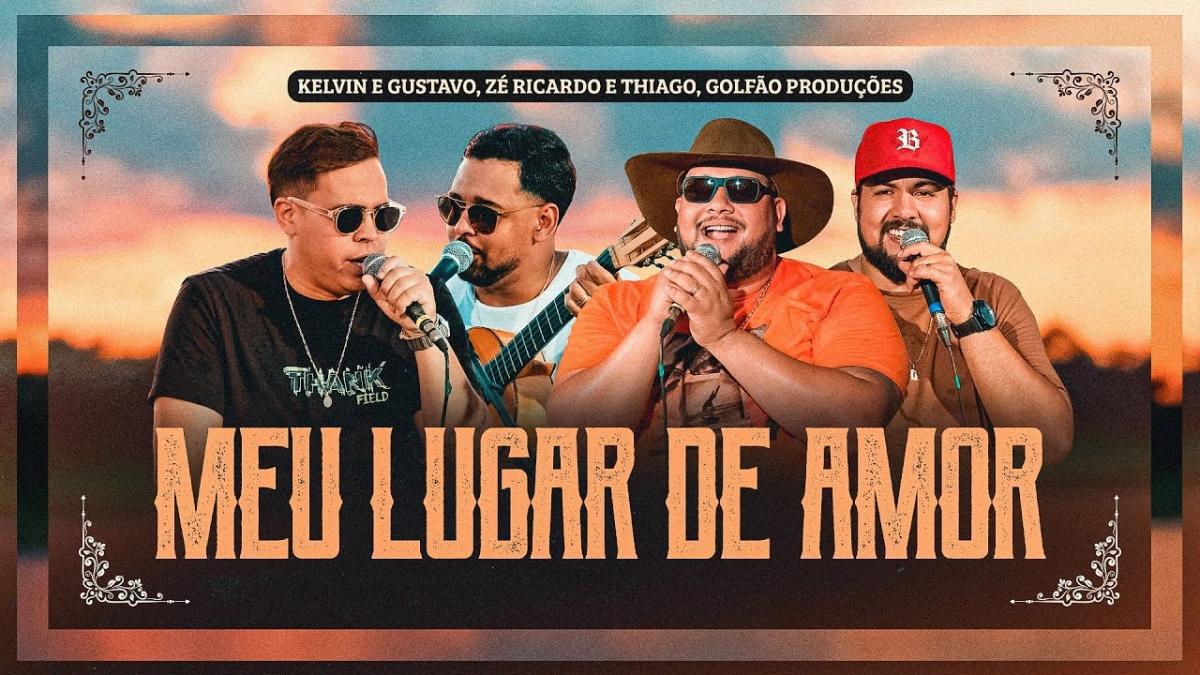 Meu Lugar de Amor - Kelvin e Gustavo, Zé Ricardo e Thiago, Cleber e Cauan - Música e Letra