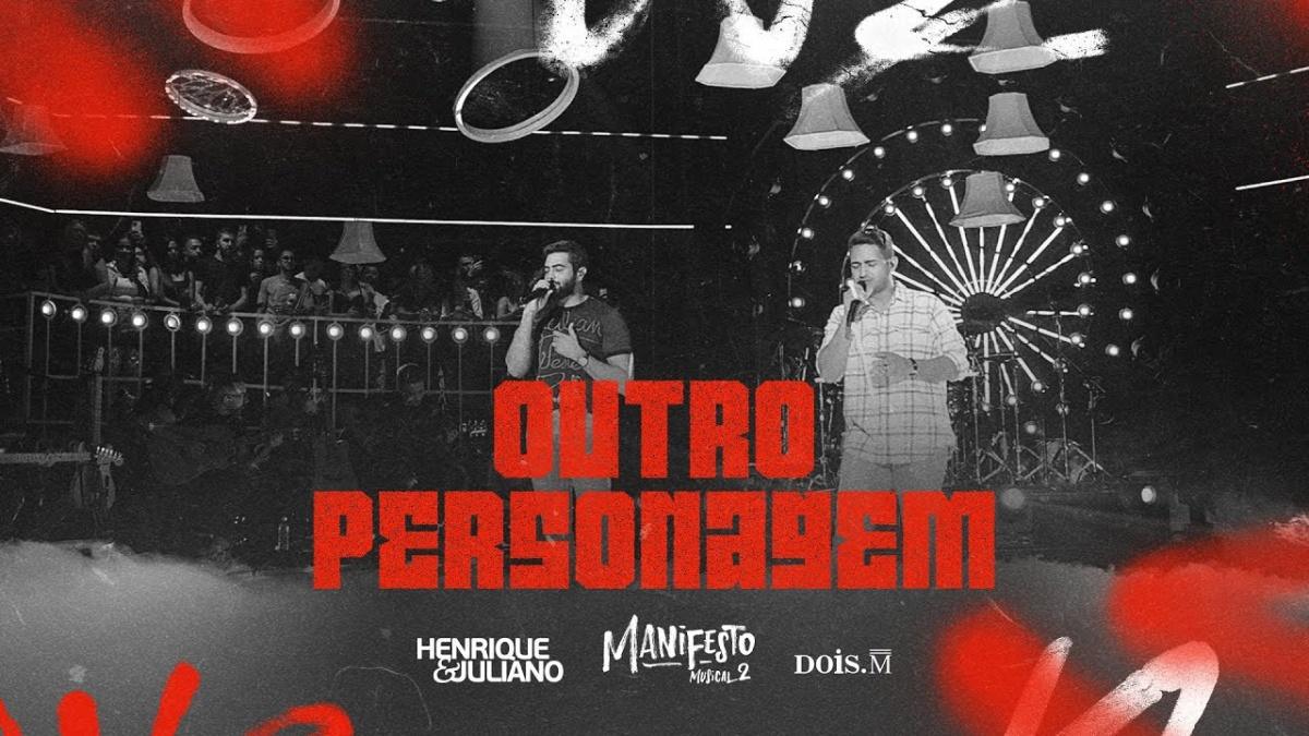 OUTRO PERSONAGEM - Henrique e Juliano - Música e Letra
