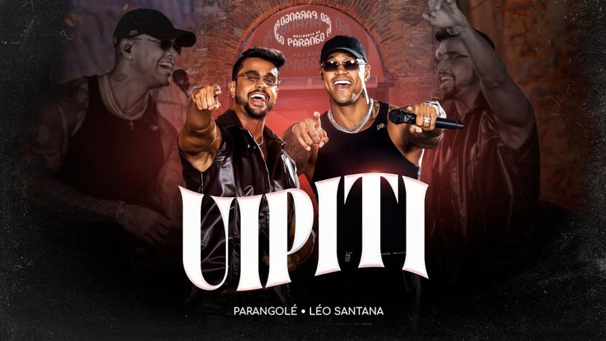 UIPITI - Parangolé & Léo Santana - Música e Letra