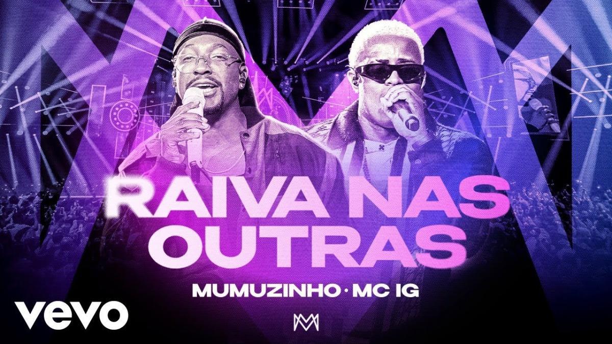 Raiva Nas Outras - Mumuzinho, Mc IG - Música e Letra