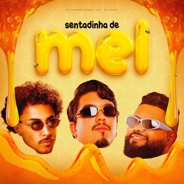 Sentadinha De Mel - DG e Batidão Stronda - Música e Letra