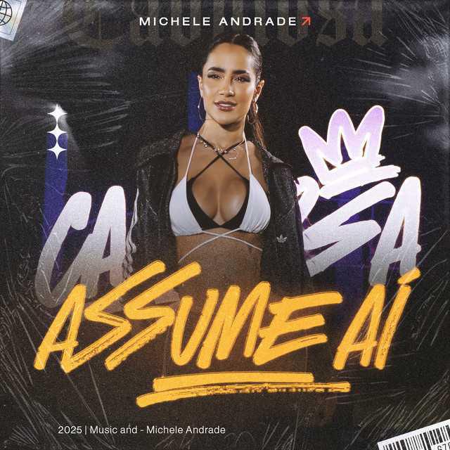 Assume Aí - Michele Andrade - Música e Letra