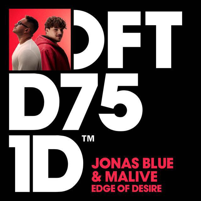Edge Of Desire - Jonas Blue - Música, Letra e Tradução