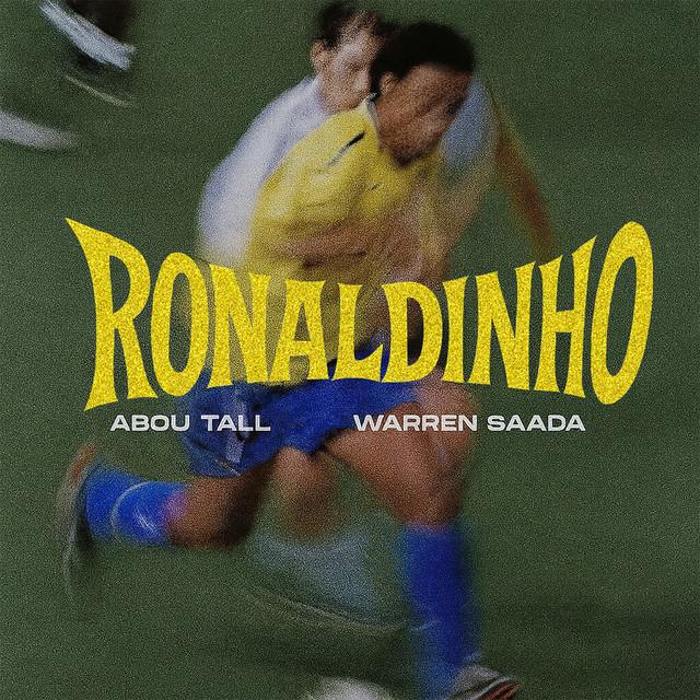 Ronaldinho - Abou Tall & Warren Saada - Música, Letra e Tradução Ronaldinho - Abou Tall & Warren Saada - Música, Letra e Tradução