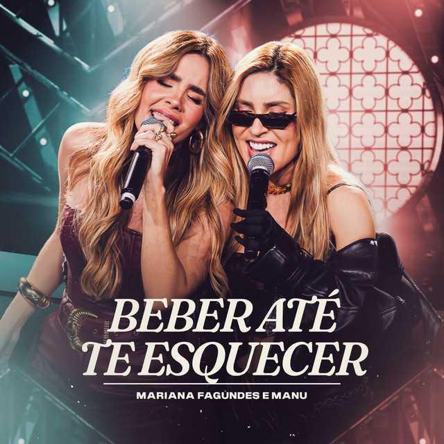 Beber Até Te Esquecer (Ao Vivo) - Mariana Fagundes - Música e Letra