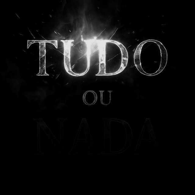 Tudo Ou Nada - dreko - Música e Letra