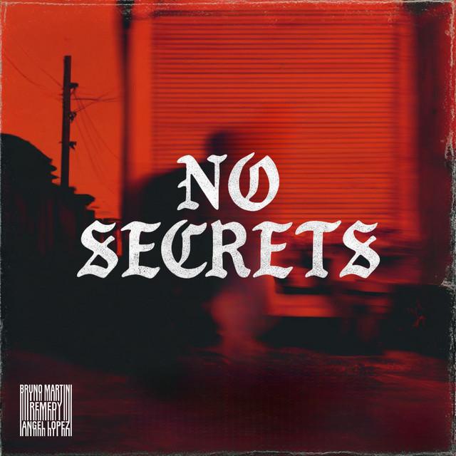 No Secrets - Bruno Martini, Remedy, Angel Lopez - Música e Letra