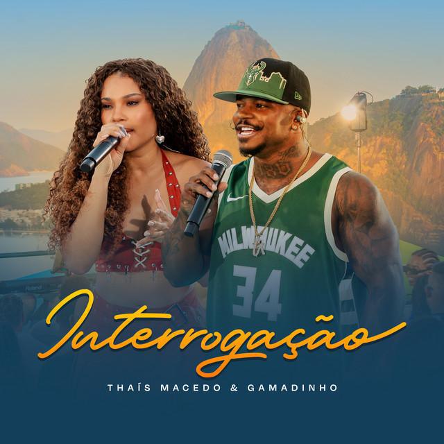 Interrogação - Thais Macedo, Gamadinho - Música e Letra