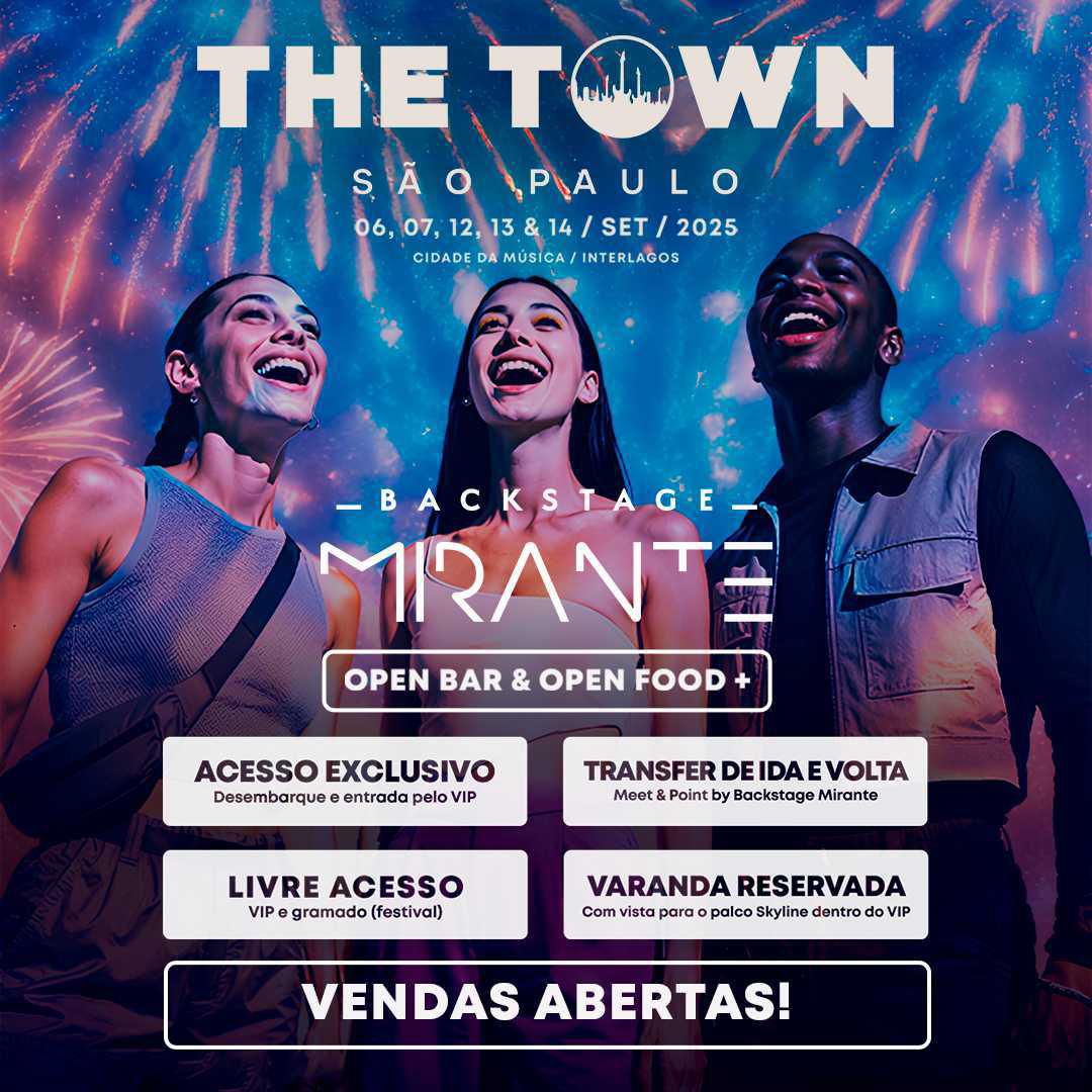 Backstage Mirante chega com experiencia VIP no The Town! Backstage Mirante chega com experiencia VIP no The Town!