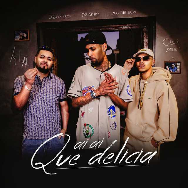 Ai Ai Que Delícia - Jerry Smith - Música e Letra