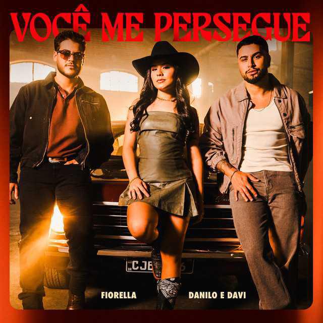 Você Me Persegue - Fiorella, Danilo e Davi - Música e Letra