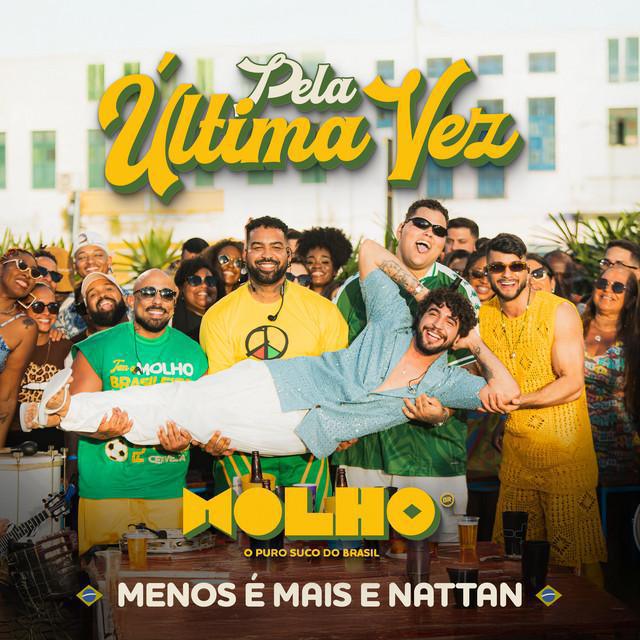 Pela Última Vez (Ao Vivo) - Grupo Menos É Mais, NATTAN - Música e Letra