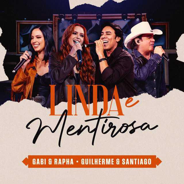 Linda E Mentirosa (Ao Vivo) - Gabi & Rapha, Guilherme e Santiago - Música e Letra