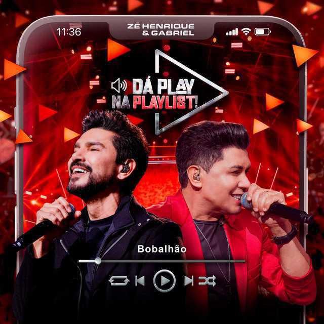 Bobalhão - Da Play Na Playlist (Ao Vivo) - Zé Henrique & Gabriel - Música e Letra