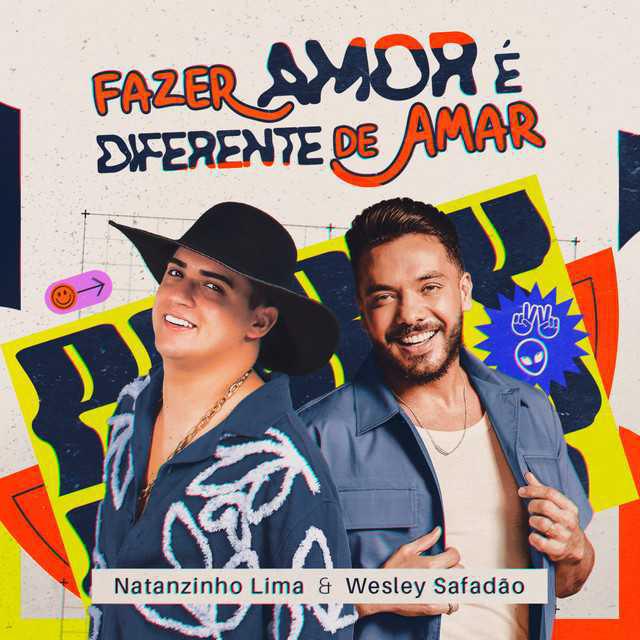 Fazer Amor é Diferente De Amar (Ao Vivo) - Natanzinho Lima, Wesley Safadão‬ - Música e Letra