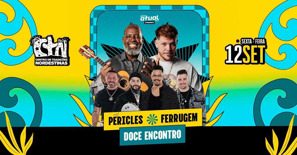 Péricles, Ferrugem e Doce Encontro se apresentam no CTN em 12 de setembro