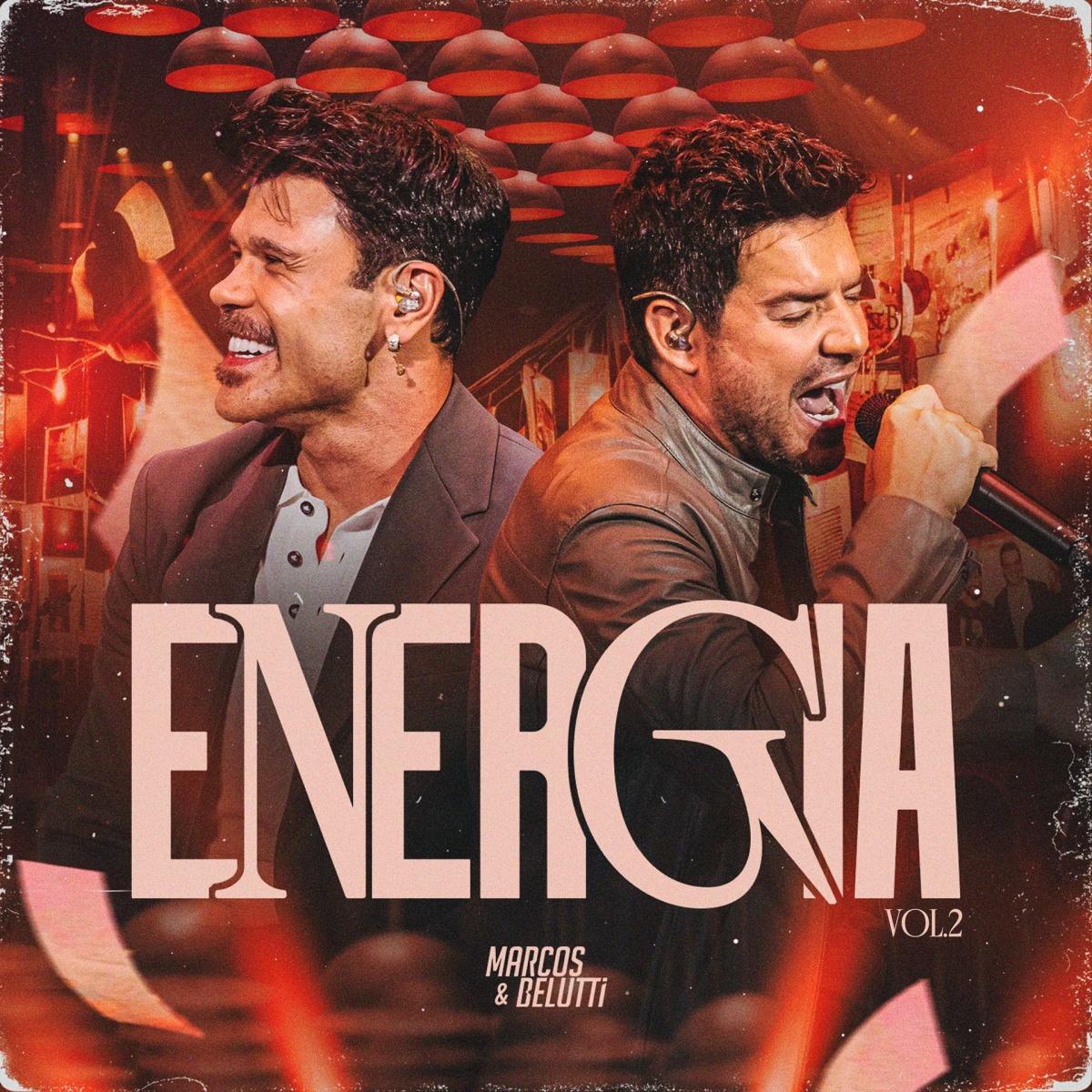 Energia: Marcos & Belutti lançam volume 2 do projeto com a inédita "Câmera Lenta"