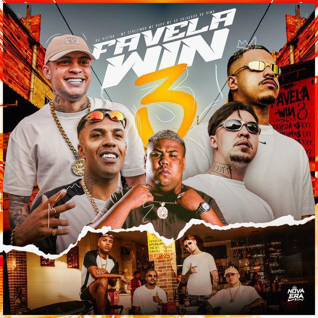Favela Win 3 - MC Cebezinho & Dj Victor & Mc Kadu & MC GP & Salvador Da Rima - Música e Letra