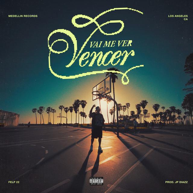 Vai Me Ver Vencer - Felp 22 & JP Diazz - Música e Letra