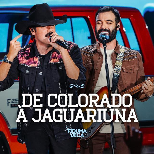 De Colorado à Jaguariúna (Ao Vivo) - Fiduma & Jeca - Música e Letra