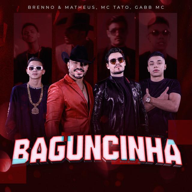 Baguncinha - Brenno & Matheus & Mc Tato & Gabb MC - Música e Letra
