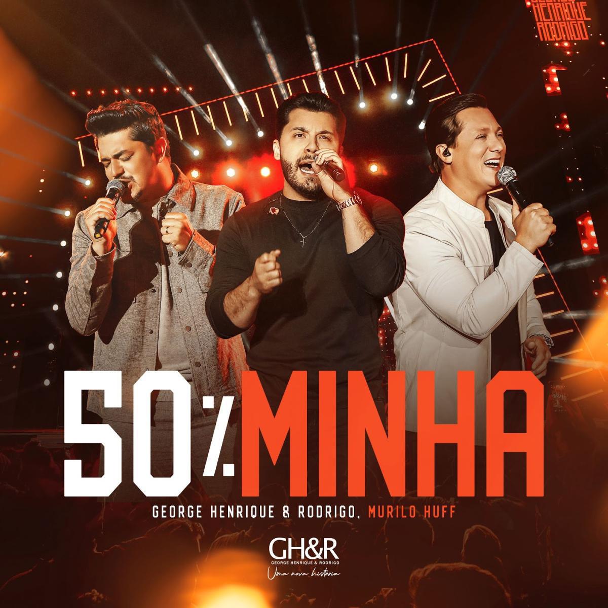 George Henrique & Rodrigo lançam "50% Minha" com participação de Murilo Huff nesta sexta (10)