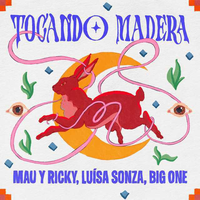 Tocando Madera - Mau y Ricky & Luísa Sonza & Big One - Música, Letra e Tradução