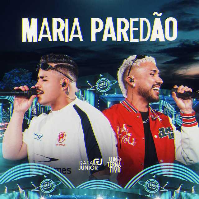 Maria Paredão - Uaiternativo (Ao Vivo) - Rafa e Junior - Música e Letra