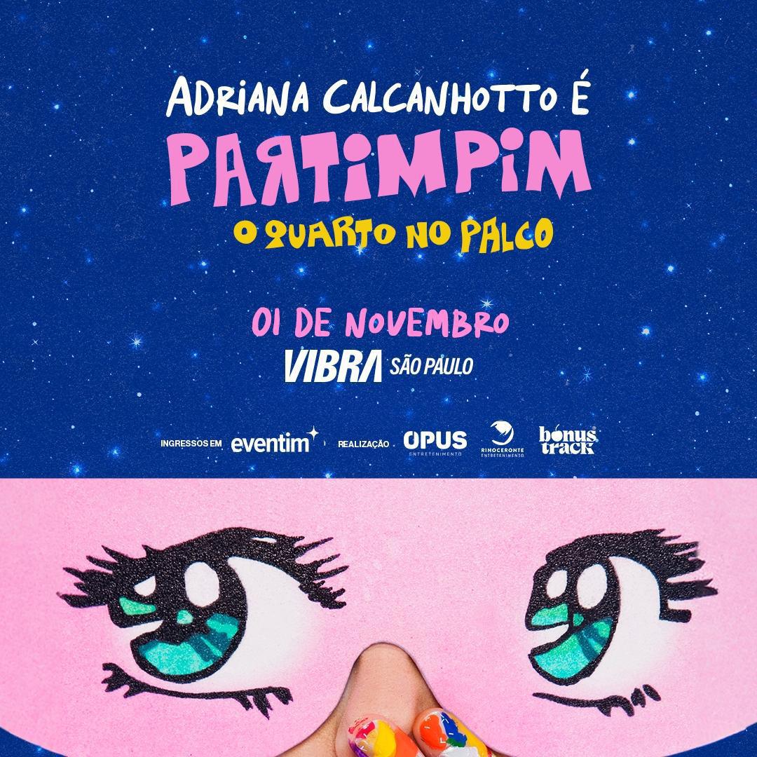 Adriana Calcanhotto apresenta Partimpim na Vibra São Paulo