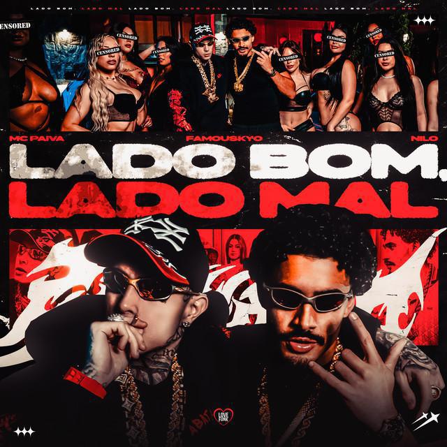 Lado Bom, Lado Mal - Mc Paiva ZS & Nilo & FamousKyo - Música e Letra
