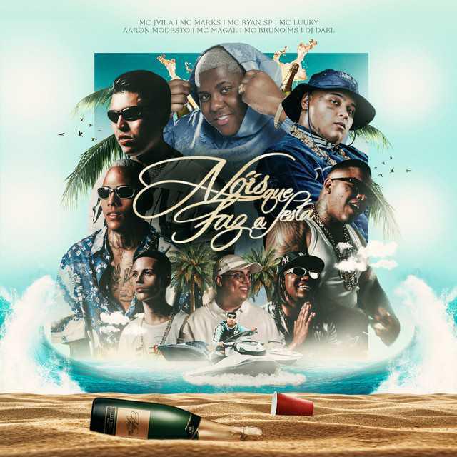 NÓis Que Faz A Festa (feat. Mc Luuky, Aaron Modesto, Mc Magal & Mc Bruno Ms) - MC Marks & MC Ryan SP & MC Jvila & DJ Dael & MC LUUKY & Aaron Modesto & Mc Magal & MC Bruno MS - Música e Letra