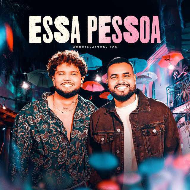 Essa Pessoa (Ao Vivo) - Gabrielzinho & Yan - Música e Letra Essa Pessoa (Ao Vivo) - Gabrielzinho & Yan - Música e Letra