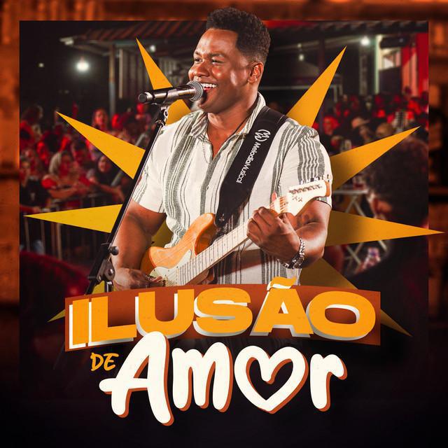 Ilusão De Amor - Junior Marques - Música e Letra