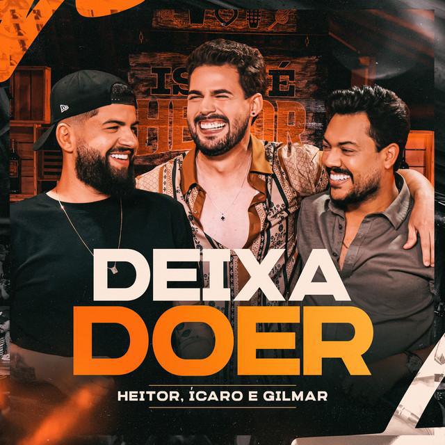 Deixa Doer (Ao Vivo) - Heitor & Ícaro e Gilmar - Música e Letra