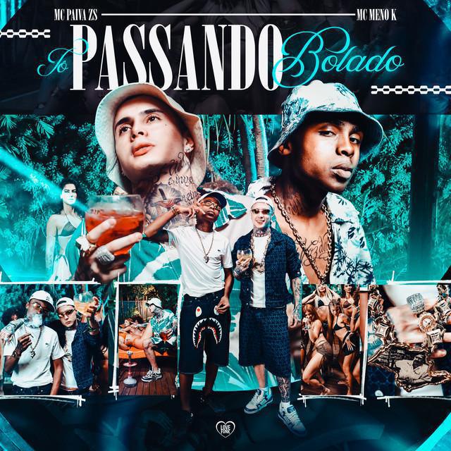 To Passando Boladão - Mc Paiva ZS & Mc Menor K & SXSS - Música e Letra