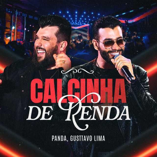 Calcinha De Renda (Ao Vivo) - Panda & Gusttavo Lima & MJ Records - Música e Letra Calcinha De Renda (Ao Vivo) - Panda & Gusttavo Lima & MJ Records - Música e Letra