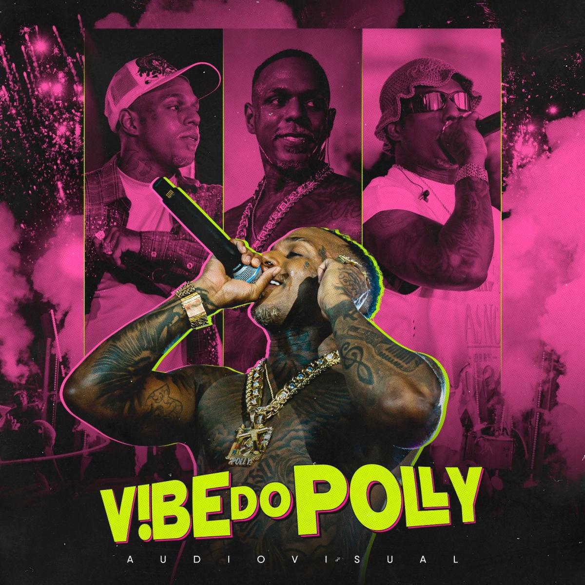 V!BE DO POLLY - Oh Polêmico - Música e Letra