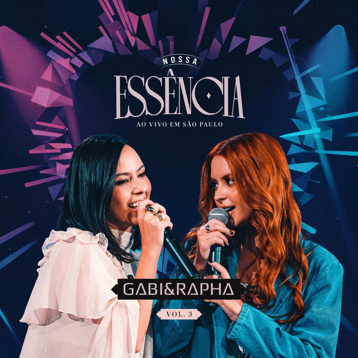 Gabi e Rapha apresentam "Nossa Essência – Vol. 3" e, com Yasmin Santos, iniciam série de lançamentos Gabi e Rapha apresentam "Nossa Essência – Vol. 3" e, com Yasmin Santos, iniciam série de lançamentos