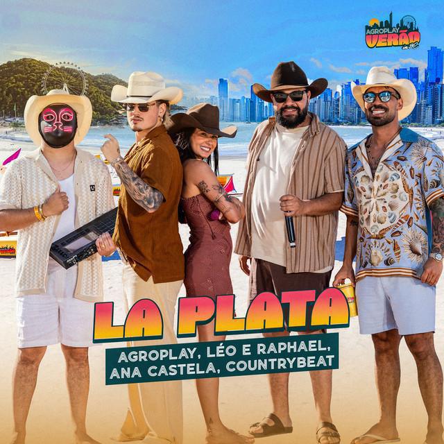 La Plata - AgroPlay & Léo & Raphael & Ana Castela & CountryBeat - Música e Letra La Plata - AgroPlay & Léo & Raphael & Ana Castela & CountryBeat - Música e Letra