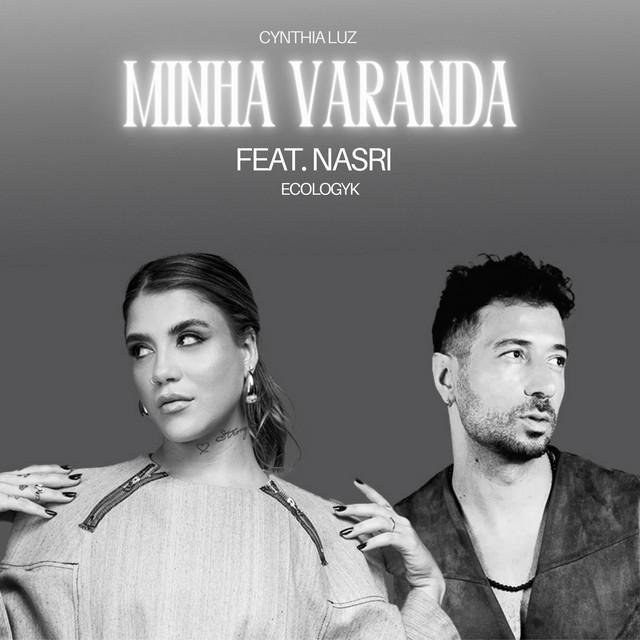 Minha Varanda - Cynthia Luz & NASRI & Ecologyk - Música e Letra