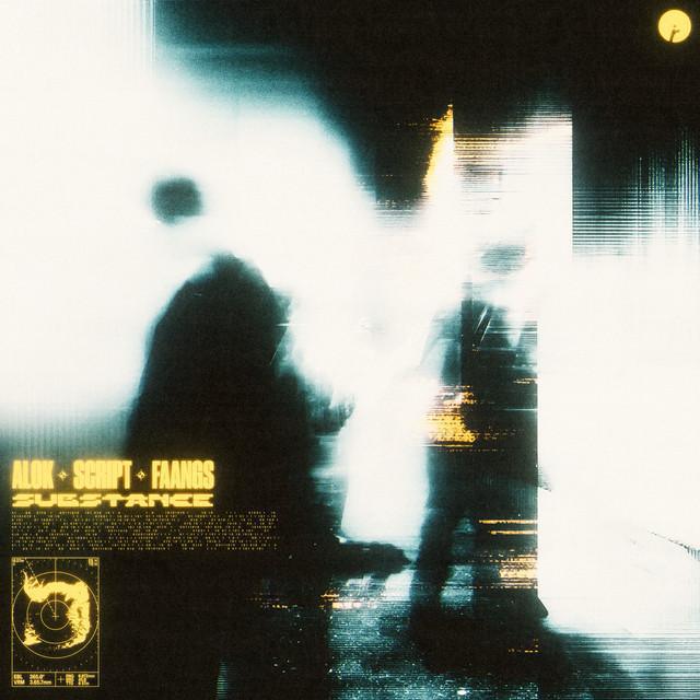 Substance (feat. Faangs) - Alok & SCRIPT & FAANGS - Música e Letra