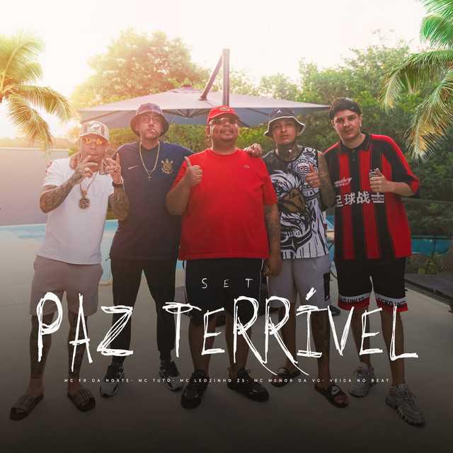 Set Paz Terrivel - MC Fr da Norte & MC Tuto & MC Leozinho ZS & MC Menor da VG & Veiga no Beat - Música e Letra