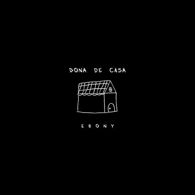 Dona De Casa - Ebony - Música e Letra