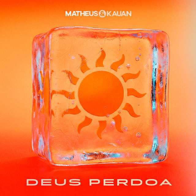 Deus Perdoa (Ao Vivo) - Matheus & Kauan - Música e Letra